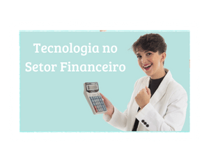 tecnologia no setor financeiro