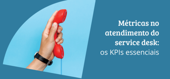 Métricas de help desk: os KPIs essenciais